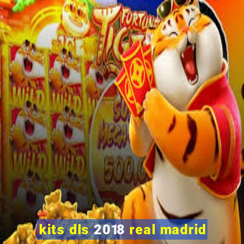 kits dls 2018 real madrid